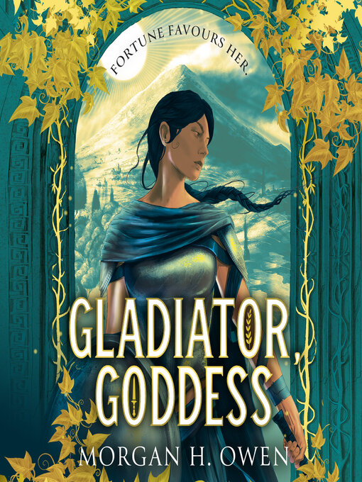 Title details for Gladiator, Goddess by Morgan H. Owen - Available